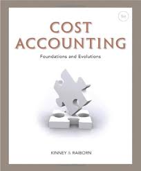 Test Bank for Cost Accounting Foundations and Evolutions 9th Edition by Kinney