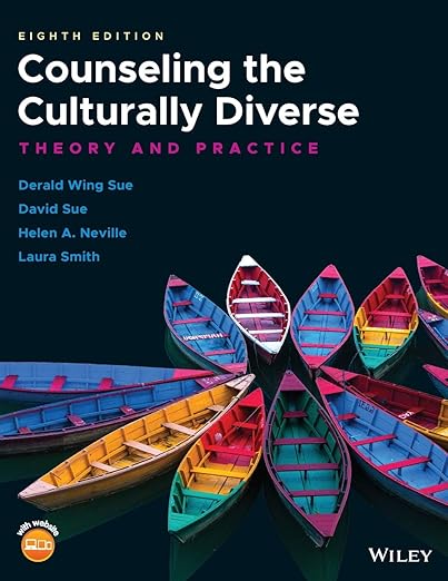 Test Bank for Counseling the Culturally Diverse Theory and Practice 8th Edition by Derald Wing Sue