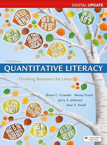 Test Bank for Crauder 3e Quantitative Literacy Thinking Between the Lines 3e