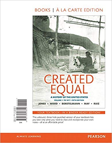 Test Bank for Created Equal A History of the United States Volume 1 5th Edition by Jacqueline Jones