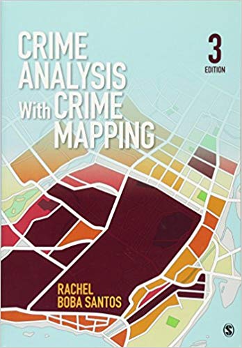 Test Bank for Crime Analysis With Crime Mapping 3rd Edition by Rachel Boba Santos