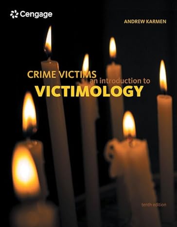 Test Bank for Crime Victims An Introduction to Victimology 10th Edition by Andrew Karmen