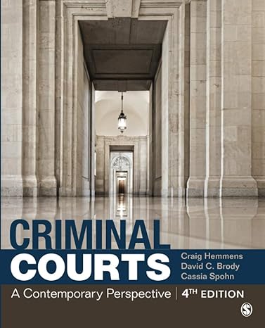 Test Bank for Criminal Courts A Contemporary Perspective 4th Edition by Craig Hemmens