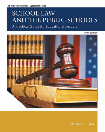 Test Bank for School Law and the Public Schools A Practical Guide for Educational Leaders 6th Edition by Nathan L. Essex