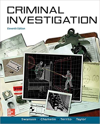 Test Bank for Criminal Investigation 11th Edition by Charles R Swanson