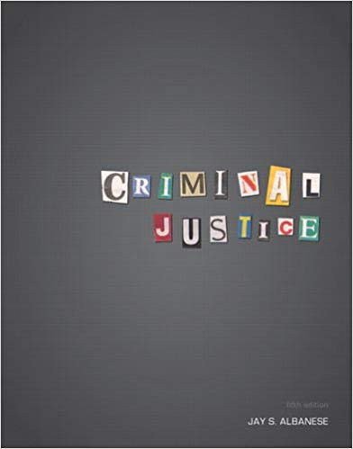 Test Bank for Criminal Justice 5th Edition by Jay S. Albanese