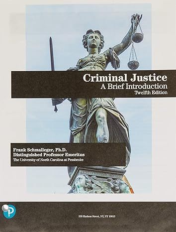 Test Bank for Criminal Justice A Brief Introduction 13th Edition by Frank Schmalleger
