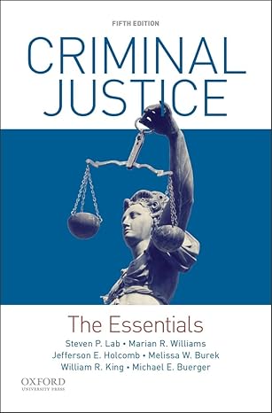 Test Bank for Criminal Justice The Essentials 5th Edition by Steven P. Lab