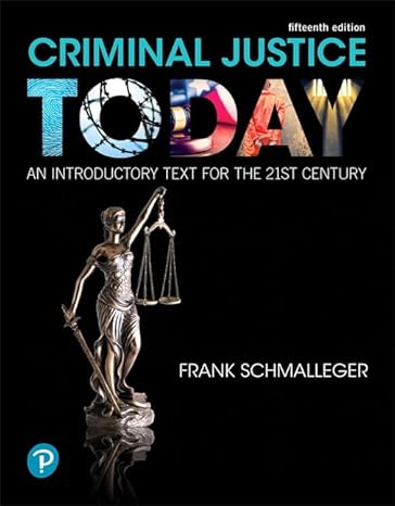 Test Bank for Schmalleger 15e Criminal Justice Today An Introductory Text for the 21st Century 15e