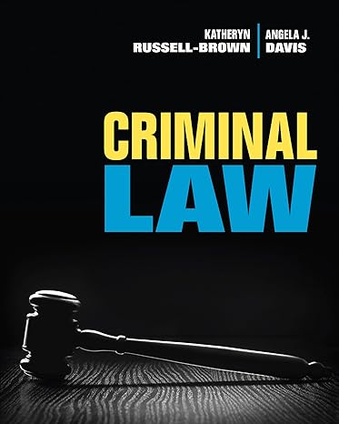Test Bank for Criminal Law 1st Edition by Katheryn Russell Brown and Angela J. Davis