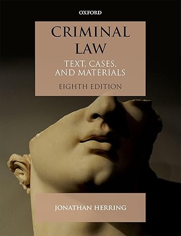 Test Bank for Criminal Law Text Cases and Materials 8th Edition by Jonathan Herring