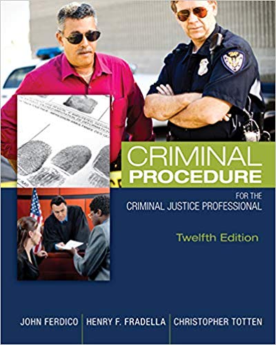 Test Bank for Criminal Procedure for the Criminal Justice Professional 12th Edition by John N. Ferdico