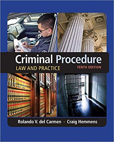 Test Bank for Criminal Procedure Law and Practice 10th Edition by Rolando V. del Carmen