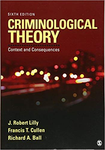 Test Bank for Criminological Theory Context and Consequences 6th Edition by J. Robert Lilly