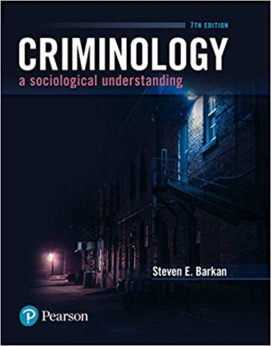 Test Bank for Criminology A Sociological Understanding 7th Edition by Steven E Barkan