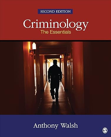 Test Bank for Criminology The Essentials 2nd Edition by Anthony Walsh