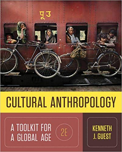 Test Bank for Cultural Anthropology A Toolkit for a Global Age 2nd Edition by Kenneth J. Guest