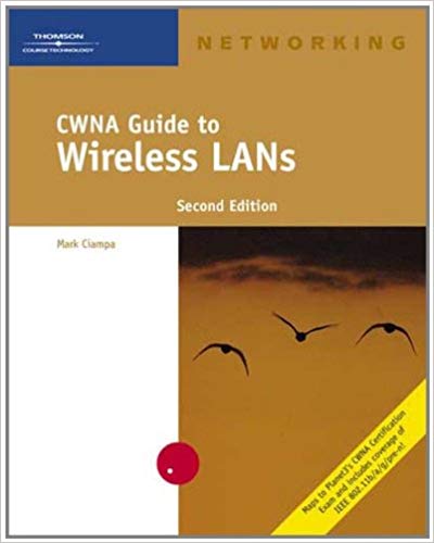 Test Bank for CWNA Guide to Wireless LANs Networking 2nd Edition by Mark Ciampa