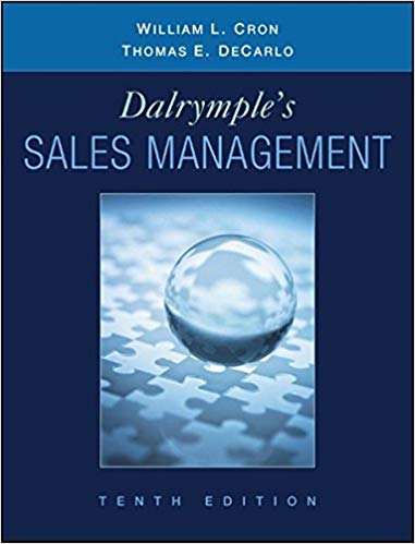 Test Bank for Dalrymples Sales Management Concepts and Cases 10th Edition by William L. Cron