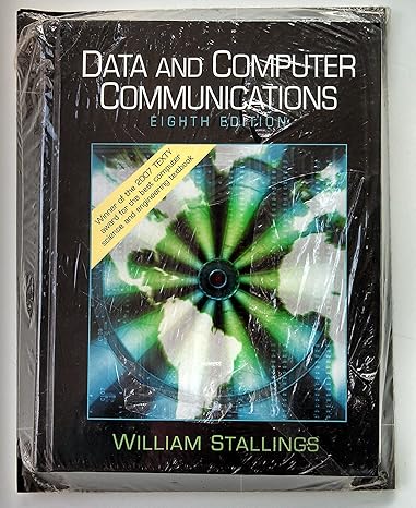 Test Bank for Data and Computer Communications 8th Edition by William Stallings