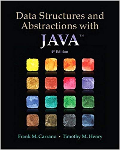 Test Bank for Data Structures and Abstractions with Java 4th Edition by Frank M. Carrano