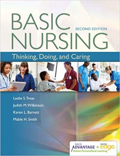Test Bank for Davis Advantage Basic Nursing Thinking Doing and Caring 2nd Edition by Treas