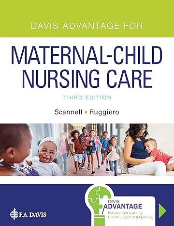 Test Bank for Davis Advantage for Maternal Child Nursing Care 3rd Edition Meredith J Scannell