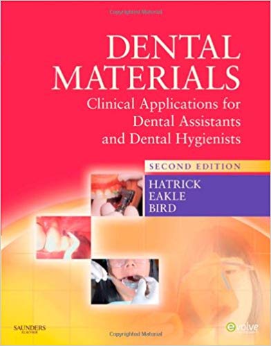 Test Bank for Dental Materials 2nd Edition by Carol Dixon Hatrick CDA RDA RDH MS