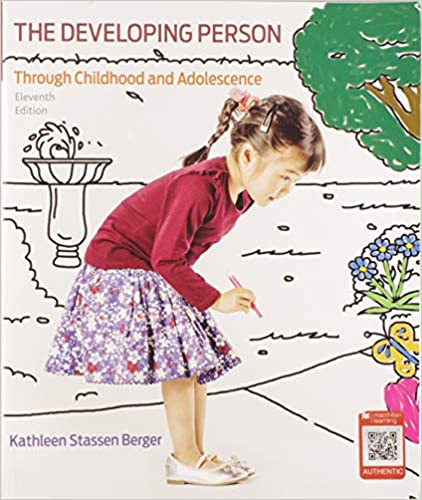 Test Bank for Developing Person Through Childhood and Adolescence 11th Edition by Kathleen Stassen Berger