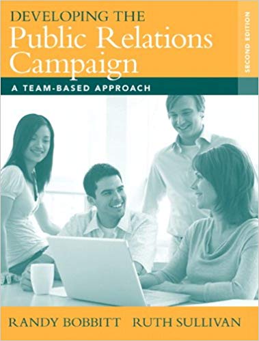 Test Bank for Developing the Public Relations Campaign A Team Based Approach 2nd Edition by Randy Bobbitt
