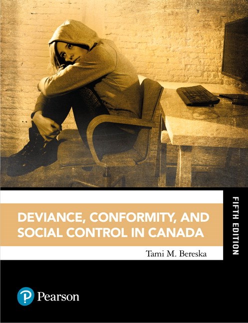 Test Bank for Deviance Conformity and Social Control in Canada 5th Edition by Tami M. Bereska