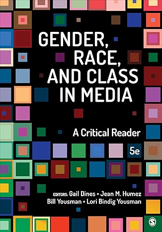 Test Bank for Dines 5e Gender Race and Class in Media A Critical Reader 5e