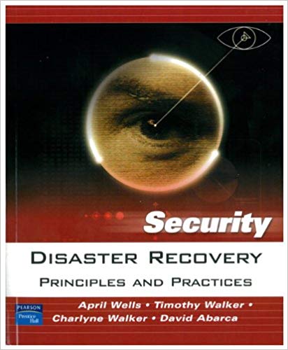 Test Bank for Disaster Recovery Principles and Practices 1st Edition by April Wells