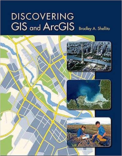 Test Bank for Discovering GIS and ArcGIS 1st Edition by Bradley A. Shellito
