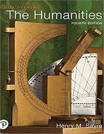 Test Bank for Discovering the Humanities 4th Edition by Henry M. Sayre