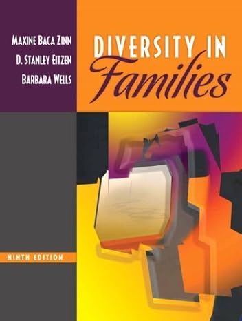 Test Bank for Diversity in Families 9th Edition by Maxine Baca Zinn