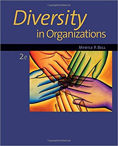 Test Bank for Diversity in Organizations 2nd Edition by Myrtle P. Bell