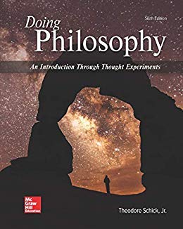 Test Bank for Doing Philosophy An Introduction Through Thought Experiments 6th Edition by Theodore Schick and Lewis Vaugh