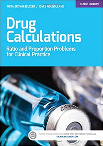 Test Bank for Drug Calculations Ratio and Proportion Problems for Clinical Practice 10th Edition by Meta Brown RN Med