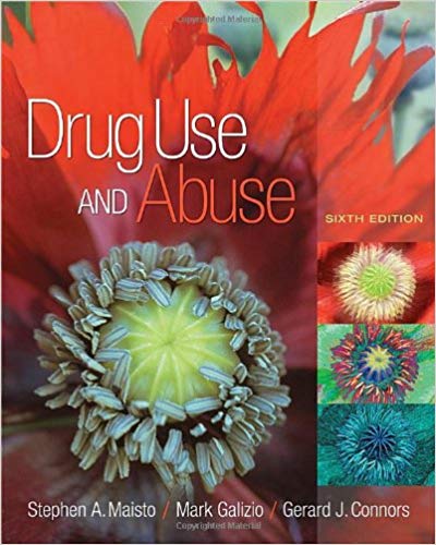 Test Bank for Drug Use and Abuse 6th Edition by Stephen A. Maisto