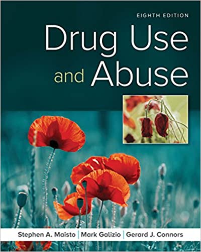 Test Bank for Drug Use and Abuse 8th Edition by Stephen A. Maisto