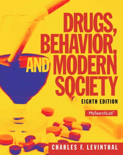 Test Bank for Drugs Behavior and Modern Society 8th Edition by Charles F. Levinthal