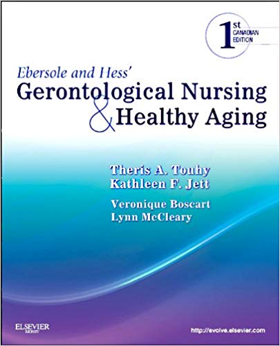 Test Bank for Ebersole and Hess Gerontological Nursing and Healthy Aging Edition 1st Canadian Edition by Theris Touhy