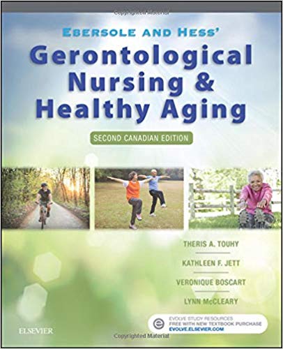 Test Bank for Ebersole and Hess Gerontological Nursing and Healthy Aging in Canada 2nd Edition by Theris A. Touhy