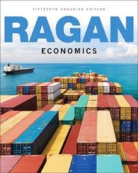 Test Bank for Economics 15th Canadian Edition by Christopher T.S. Ragan