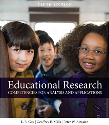 Test Bank for Educational Research Competencies for Analysis and Applications 10th Edition by Lorraine R. Gay