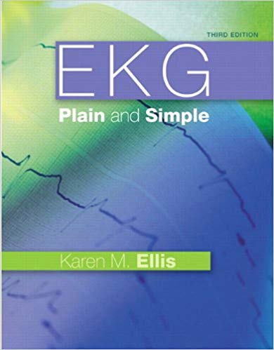 Test Bank for EKG Plain and Simple 3rd Edition by Karen Ellis RN