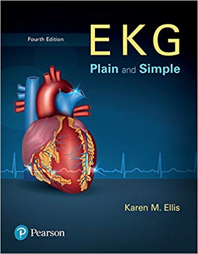 Test Bank for EKG Plain and Simple 4th Edition by Karen Ellis