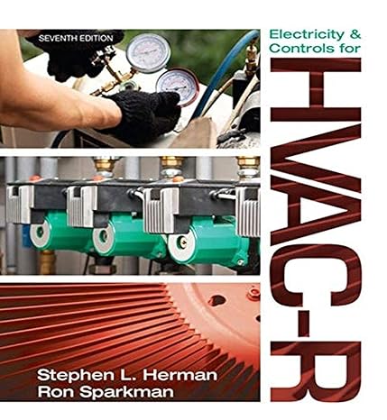 Test Bank for Electricity and Controls for HVAC R 7th Edition by Stephen L. Herman