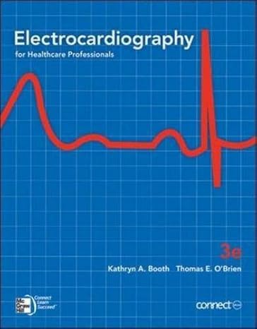 Test Bank for Electrocardiography for Healthcare Professionals 3rd Edition by Kathryn Booth
